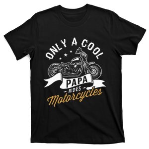 Only A Cool Papa Rides Motorcycles T-Shirt