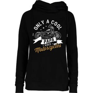 Only A Cool Papa Rides Motorcycles Womens Funnel Neck Pullover Hood