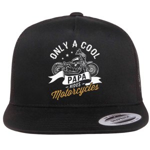 Only A Cool Papa Rides Motorcycles Flat Bill Trucker Hat