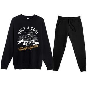 Only A Cool Papa Rides Motorcycles Premium Crewneck Sweatsuit Set