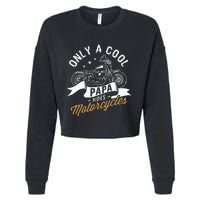 Only A Cool Papa Rides Motorcycles Cropped Pullover Crew