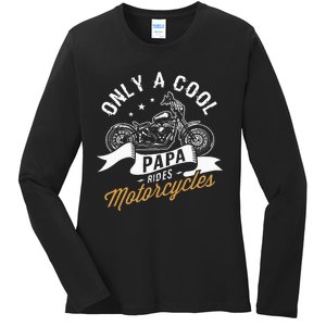 Only A Cool Papa Rides Motorcycles Ladies Long Sleeve Shirt