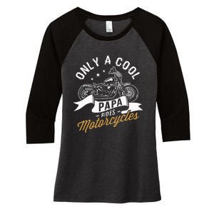 Only A Cool Papa Rides Motorcycles Women's Tri-Blend 3/4-Sleeve Raglan Shirt