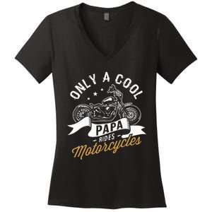 Only A Cool Papa Rides Motorcycles Women's V-Neck T-Shirt