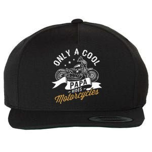 Only A Cool Papa Rides Motorcycles Wool Snapback Cap