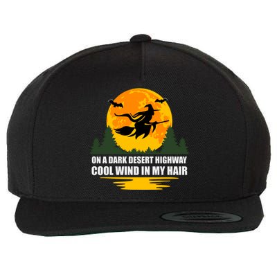 On A Dark Desert Highway Cool Wind In My Hair Halloween Quote Wool Snapback Cap