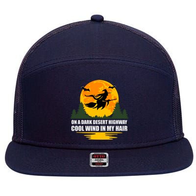 On A Dark Desert Highway Cool Wind In My Hair Halloween Quote 7 Panel Mesh Trucker Snapback Hat