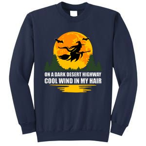 On A Dark Desert Highway Cool Wind In My Hair Halloween Quote Sweatshirt