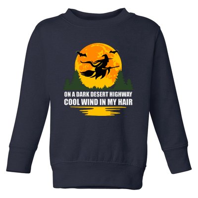 On A Dark Desert Highway Cool Wind In My Hair Halloween Quote Toddler Sweatshirt