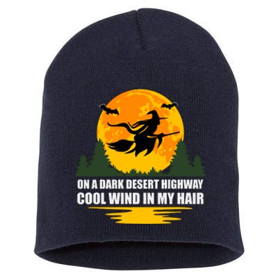 On A Dark Desert Highway Cool Wind In My Hair Halloween Quote Short Acrylic Beanie