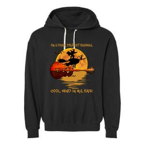 On A Dark Desert Highway Cool Wind In My Hair Witch Garment-Dyed Fleece Hoodie