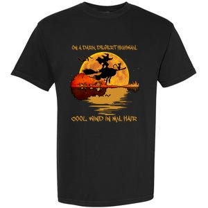 On A Dark Desert Highway Cool Wind In My Hair Witch Garment-Dyed Heavyweight T-Shirt