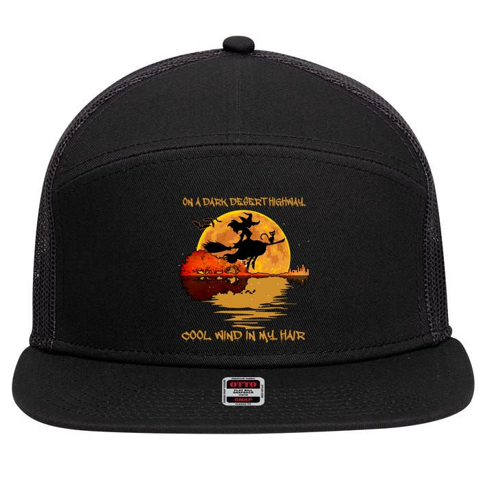 On A Dark Desert Highway Cool Wind In My Hair Witch 7 Panel Mesh Trucker Snapback Hat