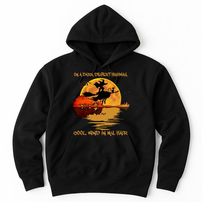 On A Dark Desert Highway Cool Wind In My Hair Witch Hoodie
