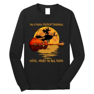 On A Dark Desert Highway Cool Wind In My Hair Witch Long Sleeve Shirt