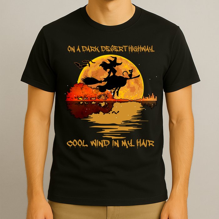 On A Dark Desert Highway Cool Wind In My Hair Witch T-Shirt