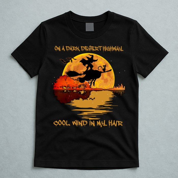 On A Dark Desert Highway Cool Wind In My Hair Witch T-Shirt