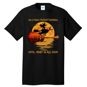 On A Dark Desert Highway Cool Wind In My Hair Witch Tall T-Shirt