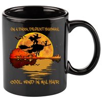 On A Dark Desert Highway Cool Wind In My Hair Witch 11oz C Handle Ceramic Mug