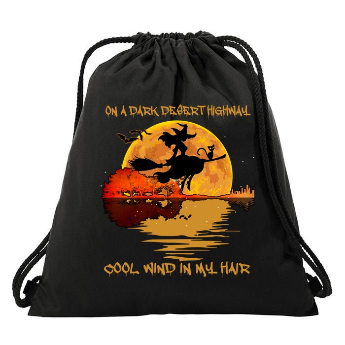 On A Dark Desert Highway Cool Wind In My Hair Witch Drawstring Bag