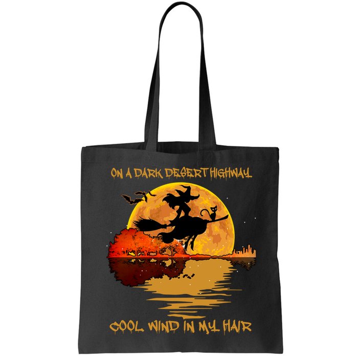 On A Dark Desert Highway Cool Wind In My Hair Witch Bag