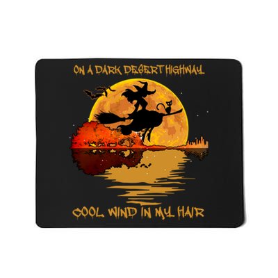 On A Dark Desert Highway Cool Wind In My Hair Witch Mousepad