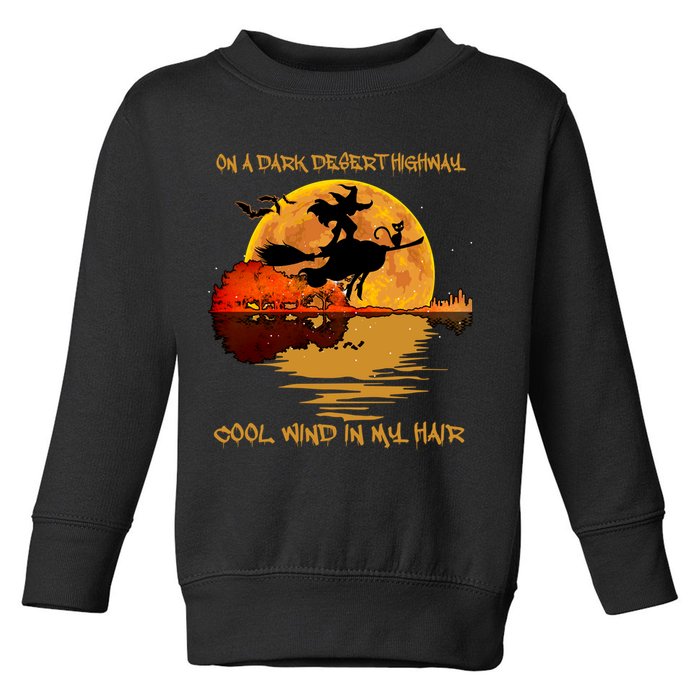 On A Dark Desert Highway Cool Wind In My Hair Witch Toddler Sweatshirt