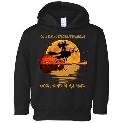 On A Dark Desert Highway Cool Wind In My Hair Witch Toddler Hoodie