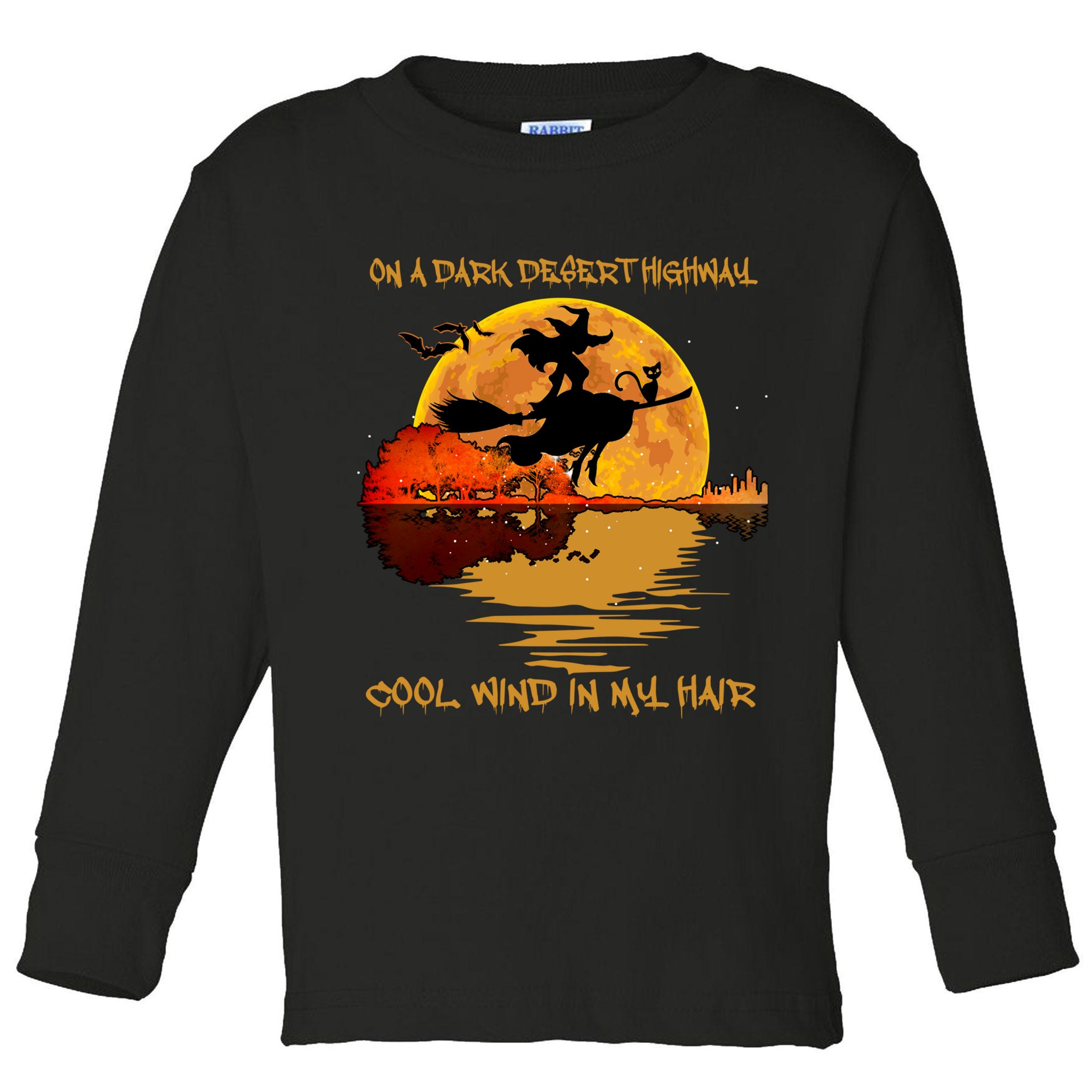 On A Dark Desert Highway Cool Wind In My Hair Witch Toddler Long Sleeve Shirt