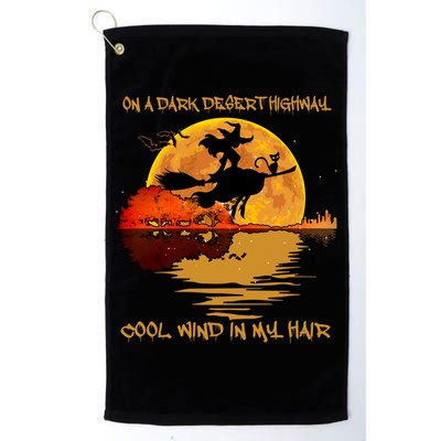 On A Dark Desert Highway Cool Wind In My Hair Witch Golf Towel