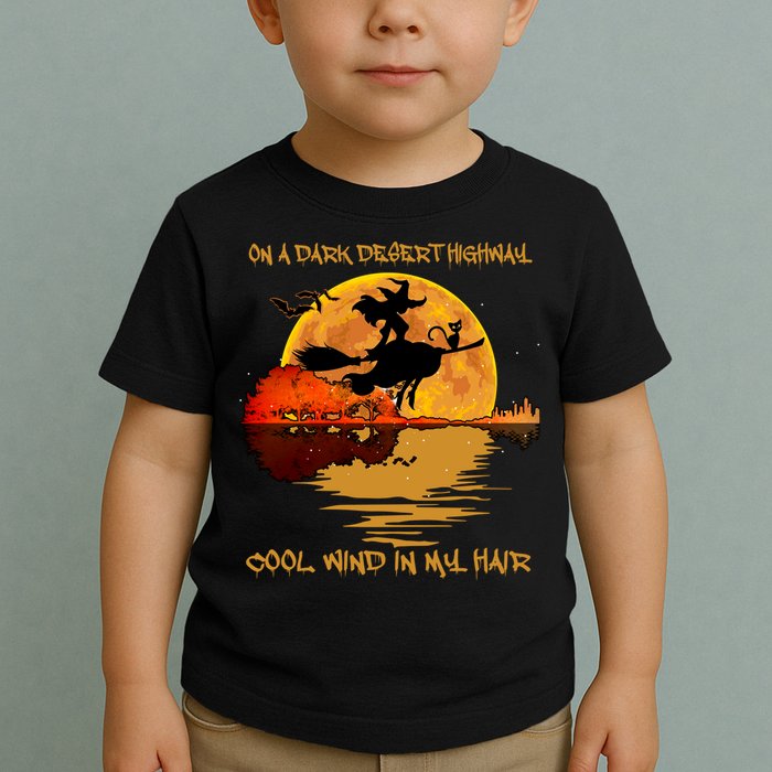On A Dark Desert Highway Cool Wind In My Hair Witch Toddler T-Shirt