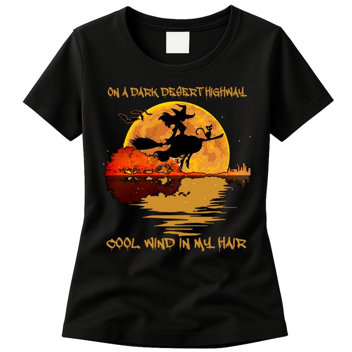 On A Dark Desert Highway Cool Wind In My Hair Witch Womens T-Shirt