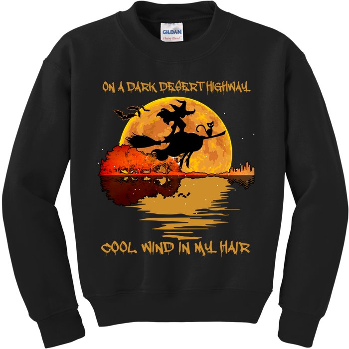 On A Dark Desert Highway Cool Wind In My Hair Witch Kids Sweatshirt