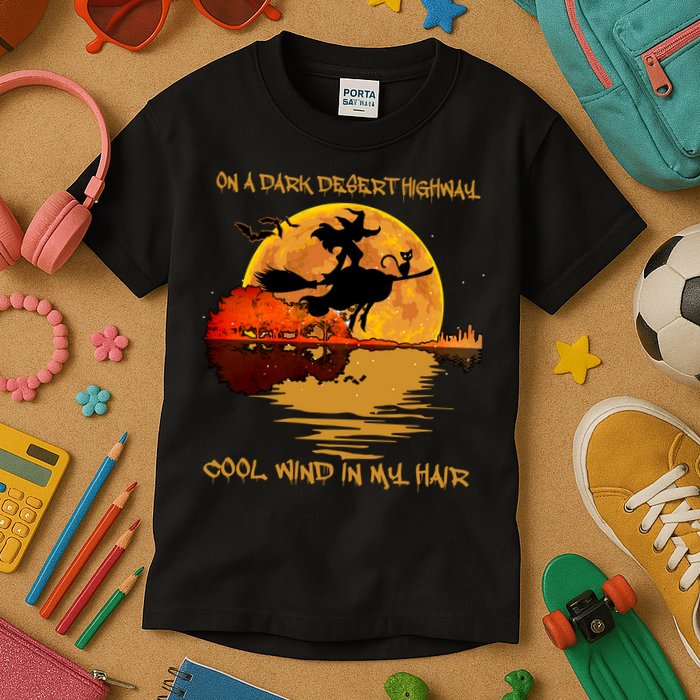 On A Dark Desert Highway Cool Wind In My Hair Witch Kids T-Shirt