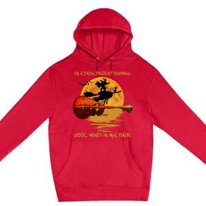 On A Dark Desert Highway Cool Wind In My Hair Witch Premium Pullover Hoodie