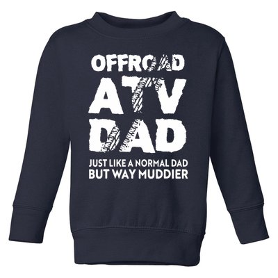 OffRoad ATV Dad Funny Quad 4Wheeling Father Toddler Sweatshirt