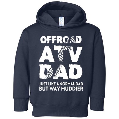 OffRoad ATV Dad Funny Quad 4Wheeling Father Toddler Hoodie