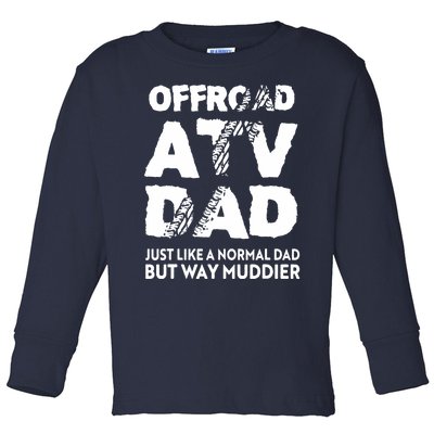 OffRoad ATV Dad Funny Quad 4Wheeling Father Toddler Long Sleeve Shirt