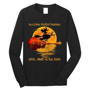 On A Dark Desert Highway Cool Wind In My Hair Witch Design Long Sleeve Shirt