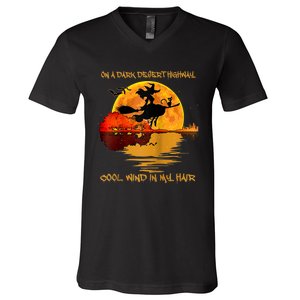 On A Dark Desert Highway Cool Wind In My Hair Witch Design V-Neck T-Shirt