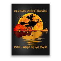 On A Dark Desert Highway Cool Wind In My Hair Witch Design Poster