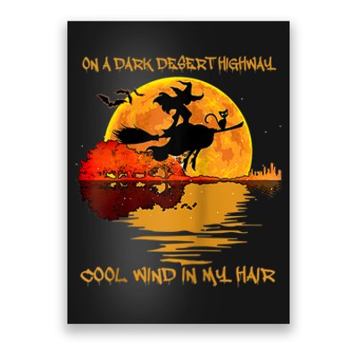 On A Dark Desert Highway Cool Wind In My Hair Witch Design Poster