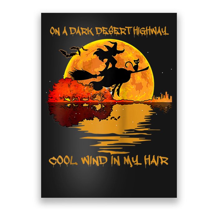 On A Dark Desert Highway Cool Wind In My Hair Witch Design Poster