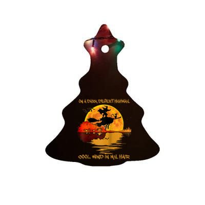 On A Dark Desert Highway Cool Wind In My Hair Witch Design Ceramic Tree Ornament