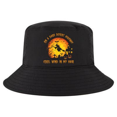 On A Dark Desert HighwayCool Wind In My Hair Witch Cool Comfort Performance Bucket Hat