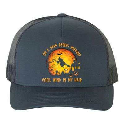 On A Dark Desert HighwayCool Wind In My Hair Witch Yupoong Adult 5-Panel Trucker Hat