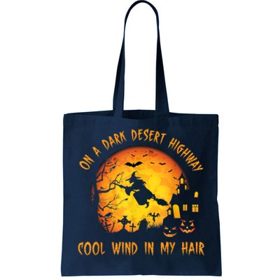 On A Dark Desert HighwayCool Wind In My Hair Witch Tote Bag