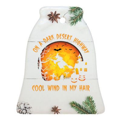 On A Dark Desert HighwayCool Wind In My Hair Witch Ceramic Bell Ornament