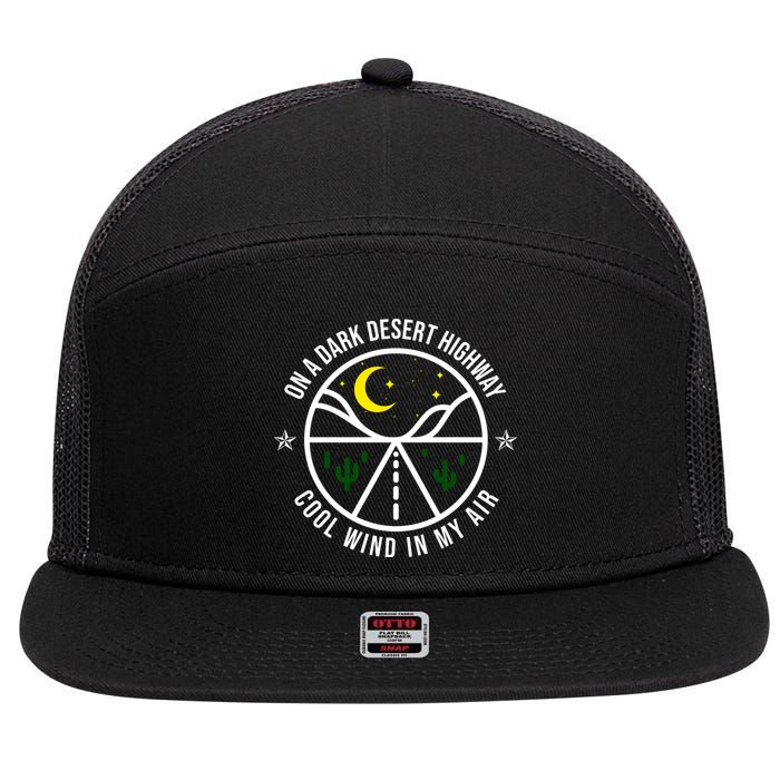 On A Dark Desert Highway Cool Wind In My Hair Adventurous 7 Panel Mesh Trucker Snapback Hat