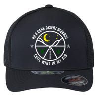 On A Dark Desert Highway Cool Wind In My Hair Adventurous Flexfit Unipanel Trucker Cap